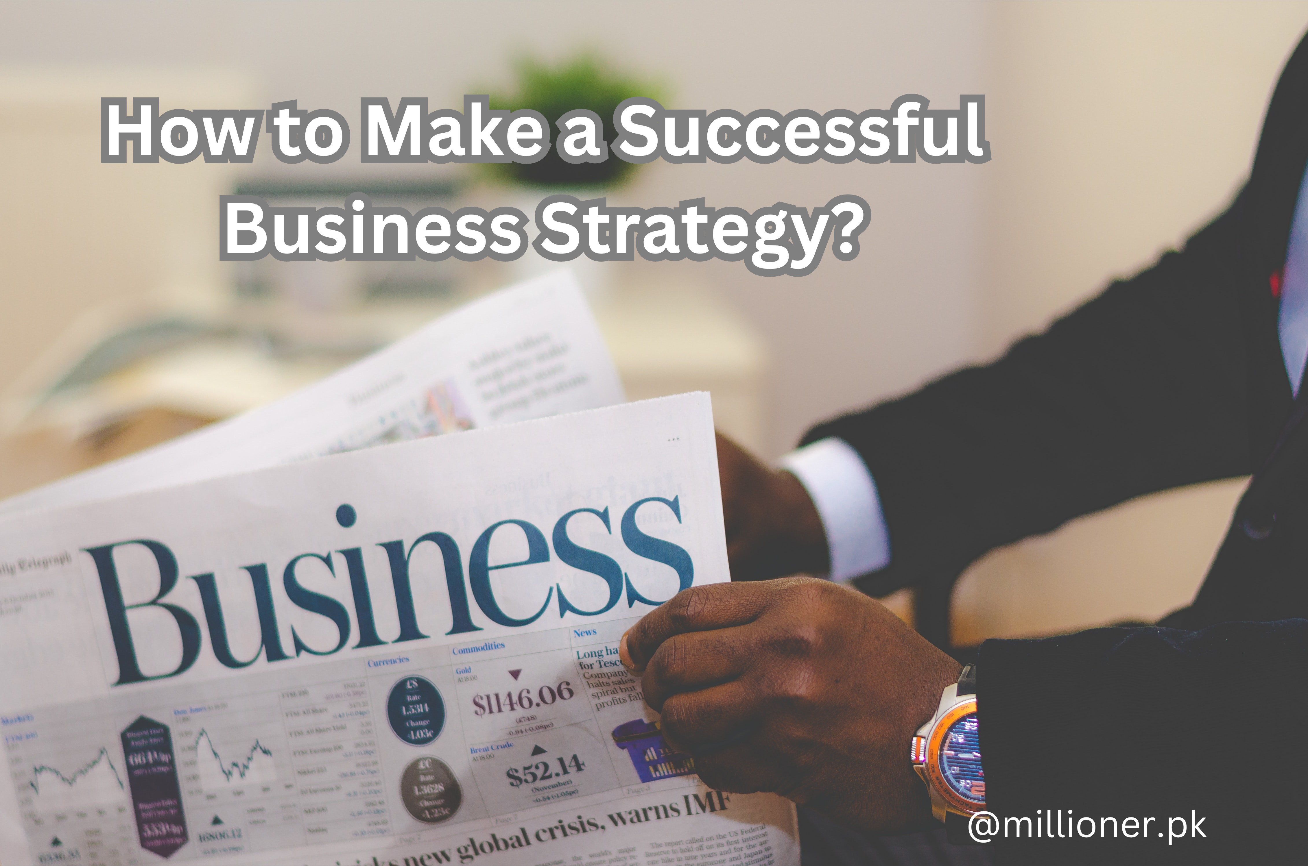 Find the best steps to build up a successful business strategy